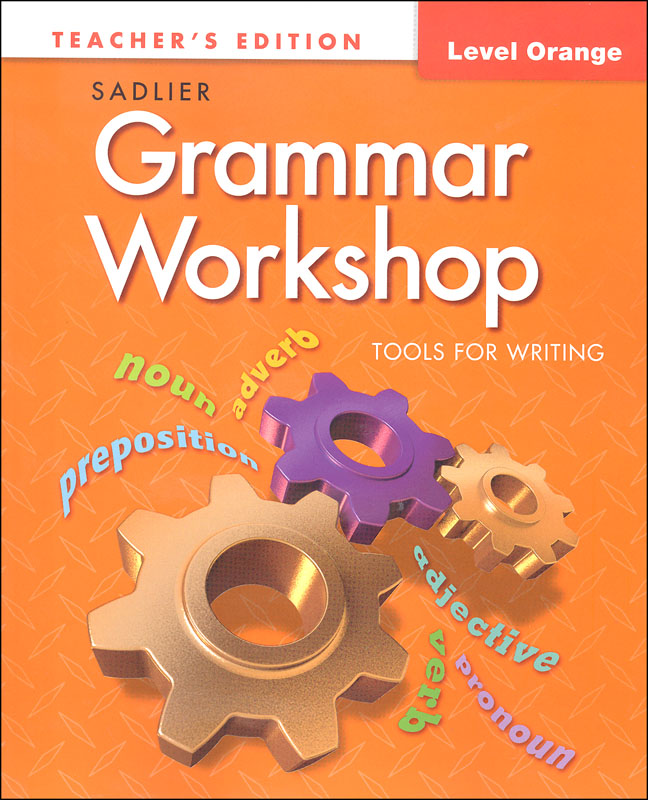 Grammar Workshop, Tools for Writing Teacher's Edition Grade 4 (Orange Level)