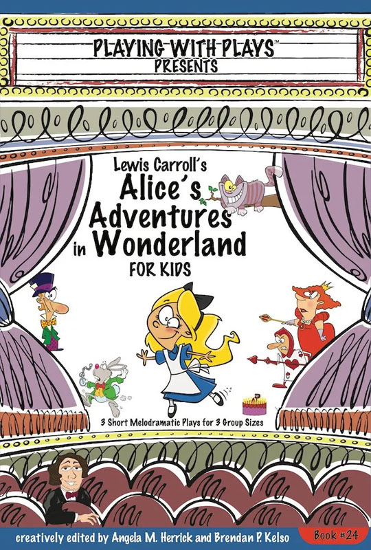 Playing with Plays Presents: Carroll Alice in Wonderland