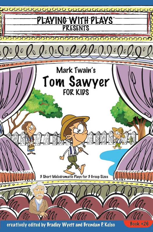 Playing with Plays Presents: Twain Tom Sawyer