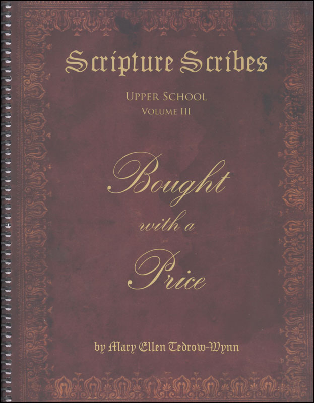 Scripture Scribes Bought with a Price - Upper School Volume III