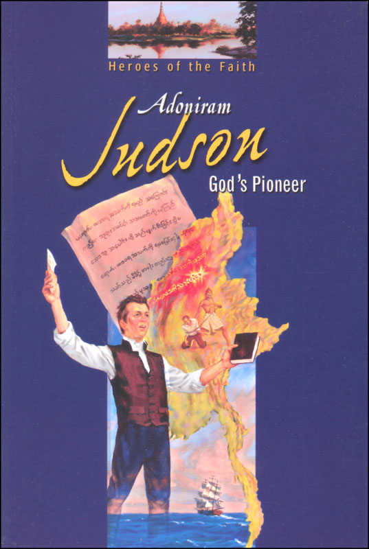 Adoniram Judson God's Pioneer (Heroes of the Faith Series)