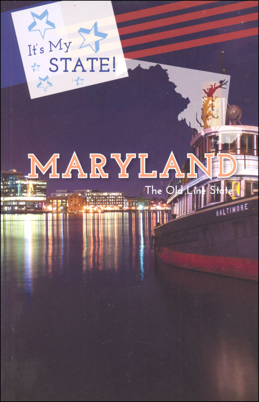 It's My State! Maryland: The Old Line State