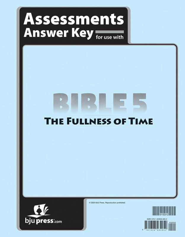 Bible 5: Fullness of Time Assessments Answer Key 1st Edition
