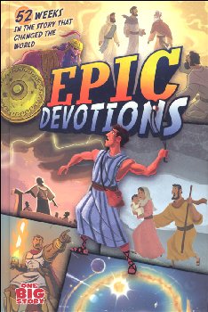 Epic Devotions: 52 Weeks in the Story that Changed the World