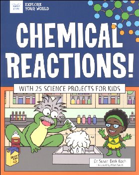 Chemical Reactions! (Explore Your World)