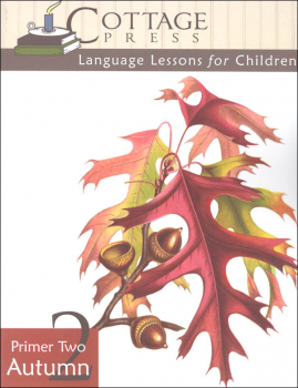 Cottage Press Language Lessons for Children: Primer Two Autumn