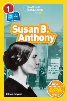 Susan B. Anthony (National Geographic Readers Level 1)