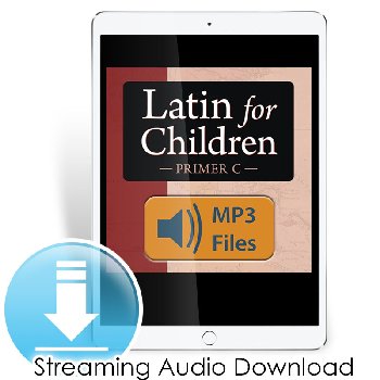 Latin for Children Primer C Chant Audio - Ecclesiastical Pronunciation (Streaming Audio) Digital Access