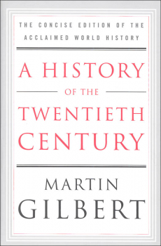 History of the Twentieth Century: Concise Edition of the Acclaimed World History