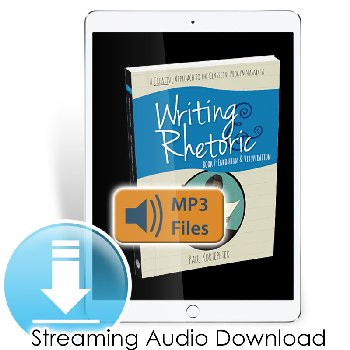 Writing & Rhetoric Book 7: Encomium & Vituperation Streaming Audio Files (Digital Access)