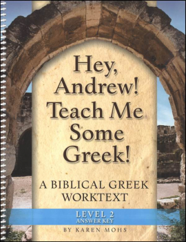 Hey, Andrew! Teach Me Some Greek Level 2 Full-Text Answer Key