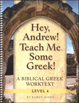 Hey, Andrew! Teach Me Some Greek! Level 4 Workbook