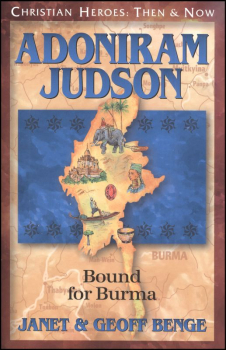 Adoniram Judson (Christian Heroes Then & Now)