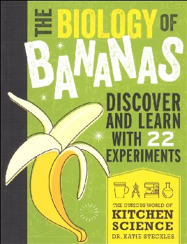 Biology of Bananas (Curious World of Kitchen Science)