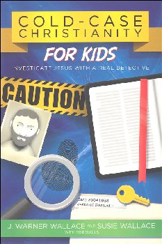 Cold-Case Christianity for Kids: Investigate Jesus with a Real Detective