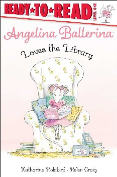 Angelina Ballerina Loves the Library (Ready to Read Level 1)