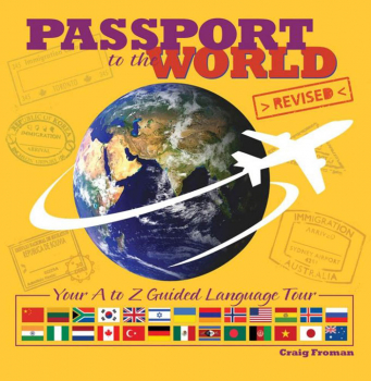 Passport to the World: Your A to Z Guided Language Tour (revised)