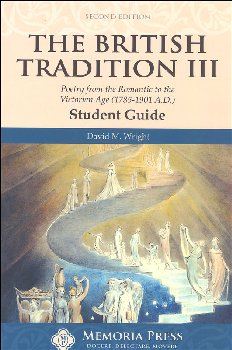 British Tradition III: Poetry from the Romantic to Victorian Age (1785-1901 A.D.) Student Book, Second Edition