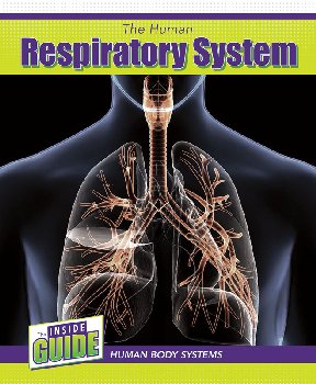 Human Respiratory System (Inside Guide: Human Body Systems)
