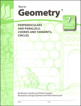 Key to Geometry Book 7: Perpendiculars and Parallels, Chords and Tangents, Circles