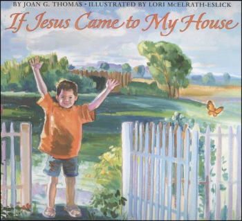If Jesus Came to My House