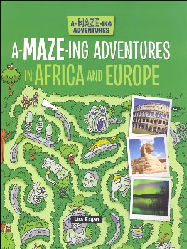 A-Maze-ing Adventures in Africa and Europe