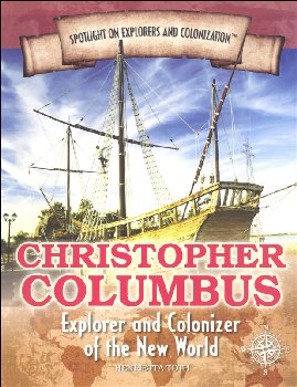 Christopher Columbus: Explorer and Colonizer of the New World (Spotlight on Explorers and Colonization)