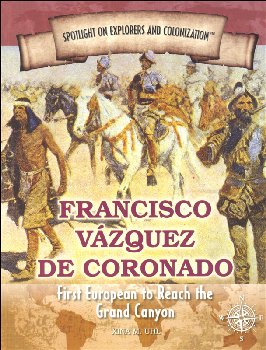 Francisco Vazquez de Coronado (Spotlight on Explorers and Colonization)