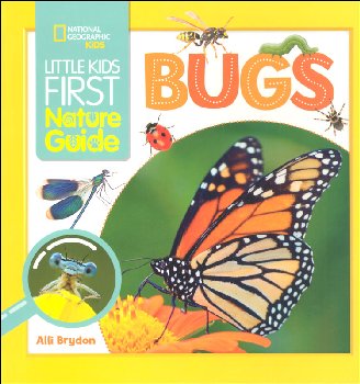 Little Kids First Nature Guide: Bugs (National Geographic)