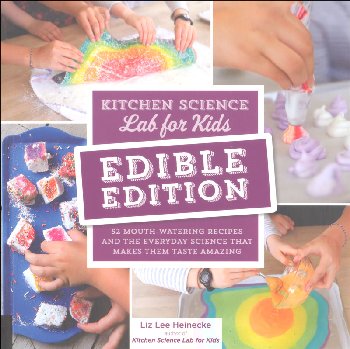 Kitchen Science Lab For Kids: Edible Edition