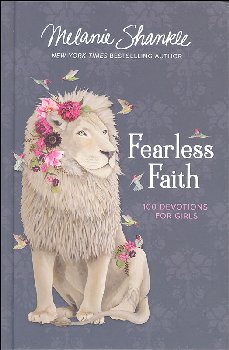 Fearless Faith: 100 Devotions for Girls