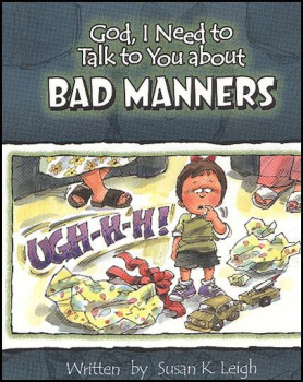 God, I Need to Talk to You About Bad Manners