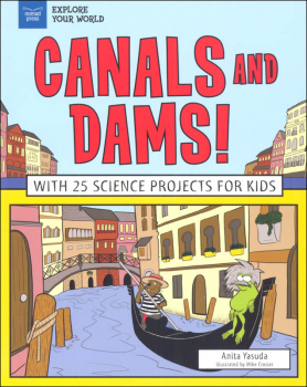 Canals and Dams! (Explore Your World)