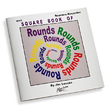 Square Book of Rounds (for the Soprano Recorder)