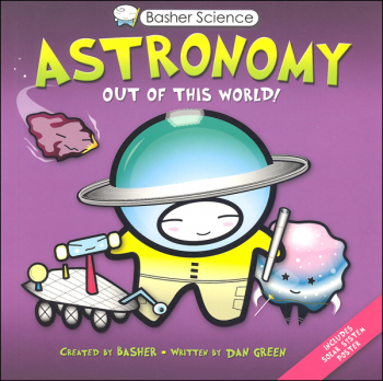 Astronomy: Out of this World! (Basher Science)