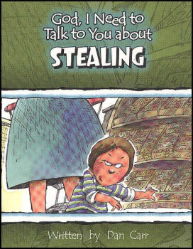 God, I Need to Talk to You About Stealing
