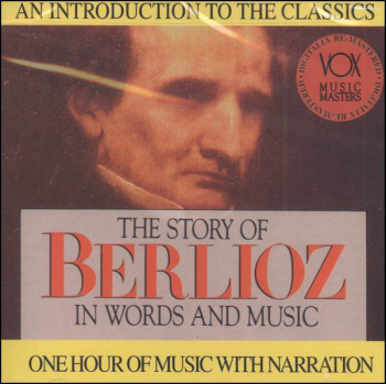 Story of Berlioz in Words and Music CD