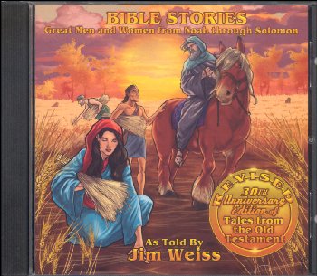 Bible Stories: Great Men and Women from Noah to Solomon