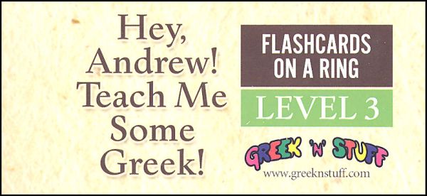 Hey, Andrew! Teach Me Some Greek! Flashcards on a Ring Level 3