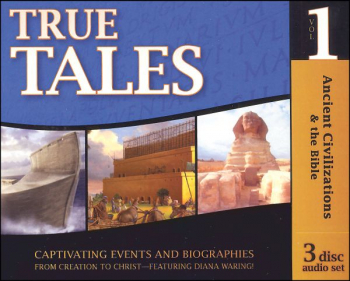True Tales and More True Tales: Ancient Civilizations and the Bible CD