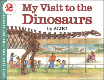 My Visit to the Dinosaurs (Let's Read and Find Out Science Level 2)