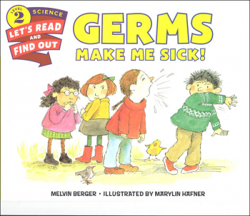 Germs Make Me Sick! (Let's Read and Find Out Science Level 2)