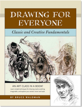 Drawing For Everyone: Classic and Creative Fundamentals