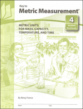 Key to Metric Measurement Book 4: Metric Units for Mass, Capacity, Temperature, and Time