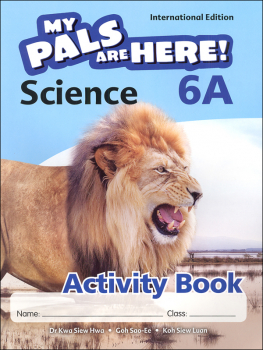 My Pals Are Here! Science International Edition Activity Book 6A