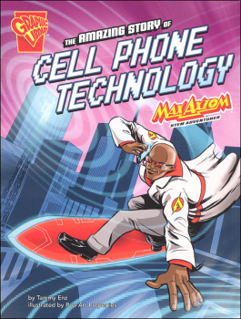 Amazing Story of Cell Phone Technology: Max Axiom STEM Adventures (Graphic Science)