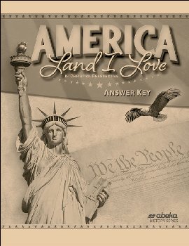 America: Land I Love in Christian Perspective Answer Key (4th Edition)