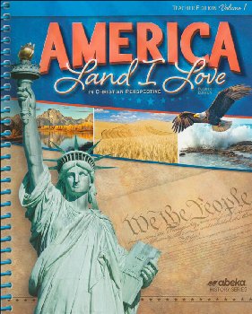 America: Land I Love in Christian Perspective Teacher Edition Volume 1 (4th Edition)