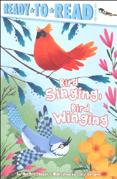 Bird Singing, Bird Winging (Ready-to-Read Pre-Level 1)