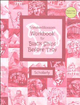 Black Ships Before Troy Scholarly Workbook